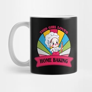 THIS GIRL LOVES HOME BAKING Mug